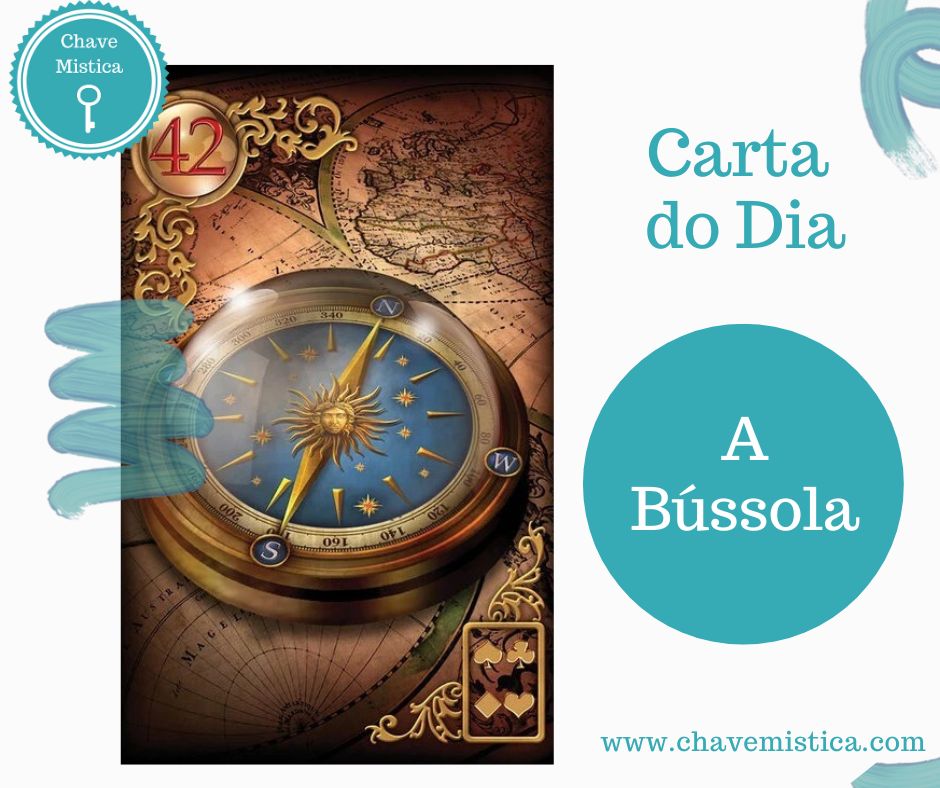 Carta Tarot para 21-06-2024 A Bússola Reflete primeiro em qual caminho queres seguir. Examina e foca-te em encontrar um objetivo ou meta concreta. Deixa-te depois guiar pelo teu instinto. Ao saberes bem para que direção estás a ir, o porquê e o que esperas encontrar, não te irás perder ou ficar desnorteado. Pelo que hoje a palavra-chave é orientação! Tarólogo Gustavo www.chavemistica.com