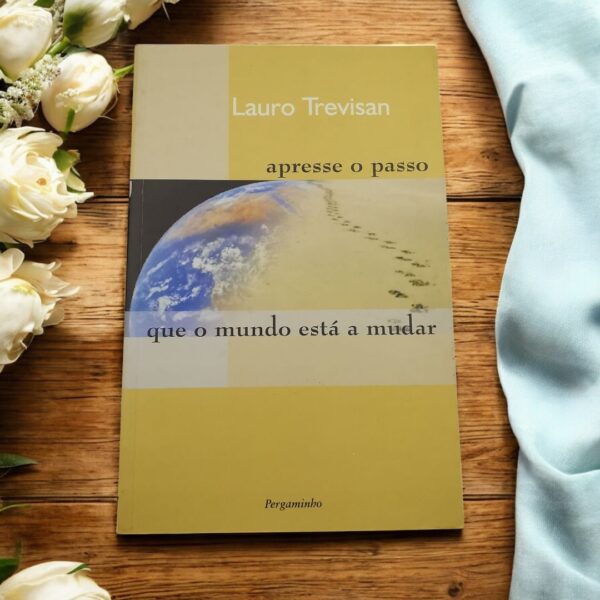 Apresse o Passo que o Mundo está a Mudar